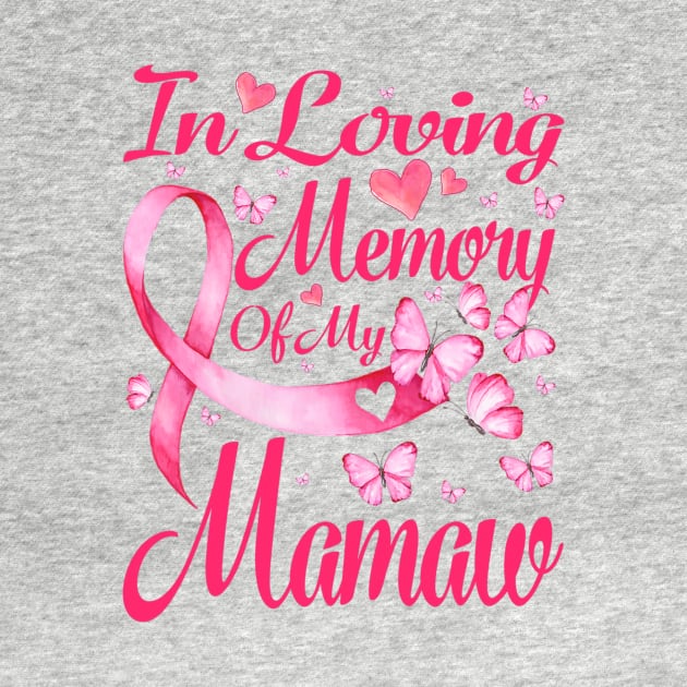 In Loving Memory Of My Mamaw Breast Cancer Awareness by CarolIrvine